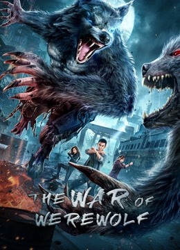مشاهدة فيلم The war of werewolf 2021 مترجم